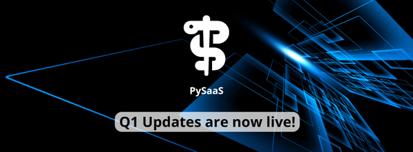 PySaaS March 2024 Update: Supabase Integration and Improvements